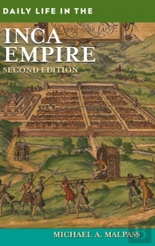 Daily Life In The Inca Empire