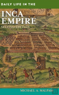 Bertrand.pt - Daily Life In The Inca Empire