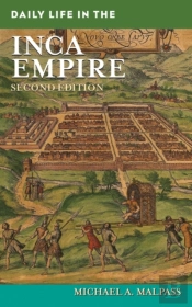 Daily Life In The Inca Empire