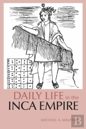 Daily Life In The Inca Empire