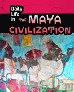Bertrand.pt - Daily Life In The Maya Civilization