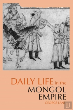 Bertrand.pt - Daily Life In The Mongol Empire