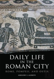 Daily Life In The Roman City