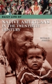 Daily Life Of Native Americans In The Twentieth Century