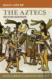 Daily Life Of The Aztecs