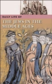 Daily Life Of The Jews In The Middle Ages