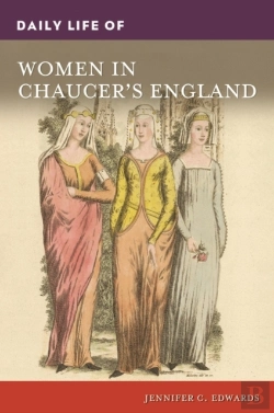 Bertrand.pt - Daily Life Of Women In Chaucer'S England