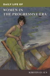 Daily Life Of Women In The Progressive Era