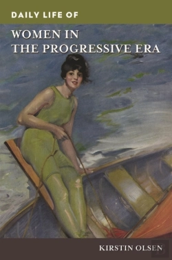 Bertrand.pt - Daily Life Of Women In The Progressive Era