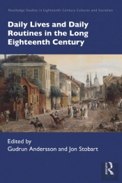 Daily Lives And Daily Routines In The Long Eighteenth Century