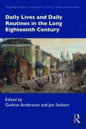 Daily Lives And Daily Routines In The Long Eighteenth Century