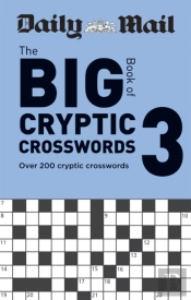 Daily Mail Big Book Of Cryptic Crosswords Volume 3