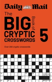 Daily Mail Big Book Of Cryptic Crosswords Volume 5
