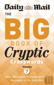 Daily Mail Big Book Of Cryptic Crosswords Volume 7