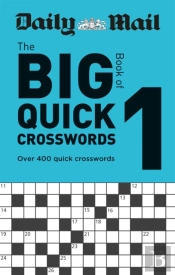 Daily Mail Big Book Of Quick Crosswords Volume 1