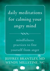Daily Meditations For Calming Your Angry Mind