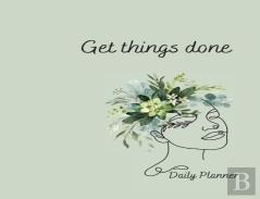 Daily Planner - Get Things Done!