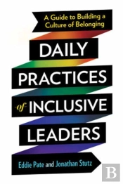Daily Practices Of Inclusive Leaders