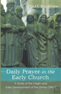Bertrand.pt - Daily Prayer In The Early Church
