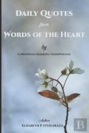 Daily Quotes From 'Words Of The Heart' By Gerondissa Makrina Vassopoulou
