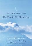 Daily Reflections From Dr. David R. Hawkins