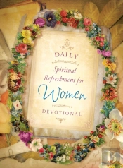 Daily Spiritual Refreshment For Women Devotional