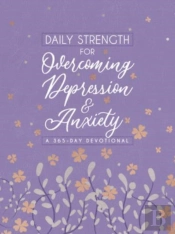 Daily Strength For Overcoming Depression & Anxiety