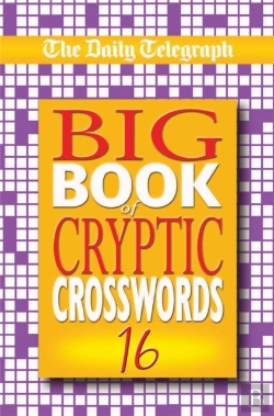 Bertrand.pt - Daily Telegraph Big Book Of Cryptic Crosswords 16