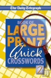'Daily Telegraph' Book Of Large Print Quick Crosswords 2
