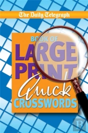 'Daily Telegraph' Book Of Large Print Quick Crosswords