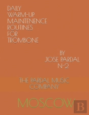 Daily Warm-Up Maintenence Routines For Trombone By Jose Pardal N-2