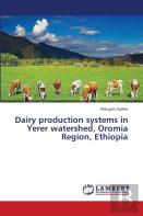 Dairy Production Systems In Yerer Watershed, Oromia Region, Ethiopia