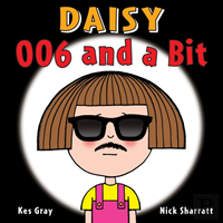 Daisy: 006 And A Bit