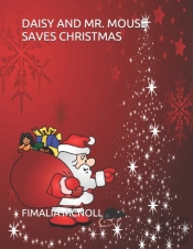 Daisy And Mr. Mouse Saves Christmas