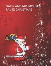 Daisy And Mr. Mouse Saves Christmas
