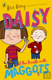 Daisy And The Trouble With Maggots