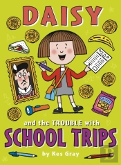 Daisy And The Trouble With School Trips