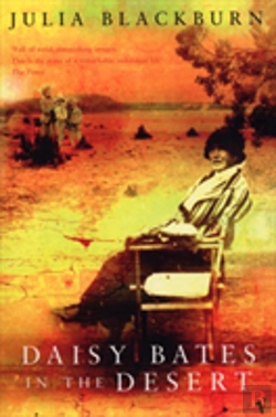 Bertrand.pt - Daisy Bates In The Desert