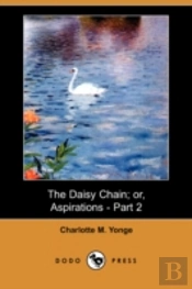 Daisy Chain; Or, Aspirations - Part 2 (Dodo Press)
