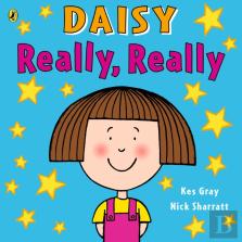 Daisy: Really, Really
