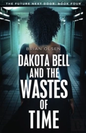 Dakota Bell And The Wastes Of Time