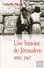 D'Al Quds À Yerushalayim ; Une Histoire De Jérusalem 1516-1917