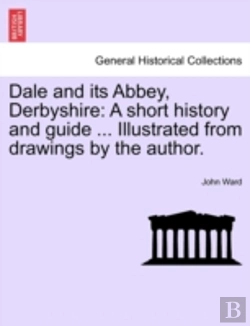 Bertrand.pt - Dale And Its Abbey, Derbyshire: A Short