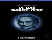 Dale Carnegie'S 14 Day Worry Cure