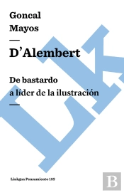 D'Alembert: De Bastardo A Líder De La Ilustración