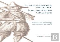 D'Alexander Selkirk A Robinson Crusoe