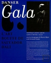 Dali-Béjart : Danser Gala : L'Art Bouffe De Salvador Dali