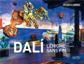 Dali L'Enigme Sans Fin (Publication Officielle - L'Atelier Des Lumieres