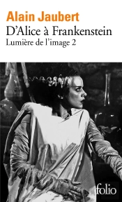 D'Alice À Frankenstein ; Lumière De L'Image 2