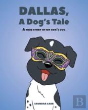 Dallas, A Dog'S Tale